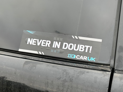 Car UK Bumper Sticker - Never in doubt!