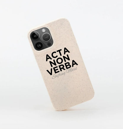 Acta Non Verba phone case